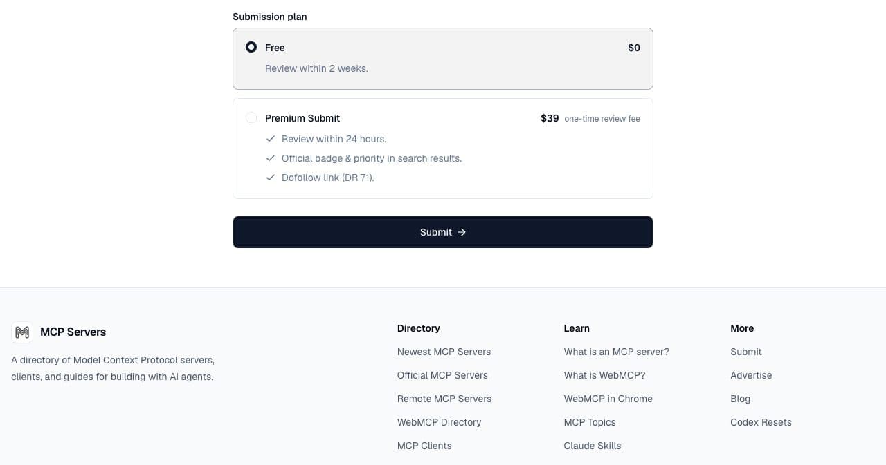 mcpservers.org submission plans: Free with review within 2 weeks, and Premium Submit at $39 with review within 24 hours, Official badge and dofollow link (DR 71)