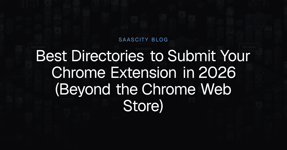 Best Directories to Submit Your Chrome Extension in 2026 (Beyond the Chrome Web Store)