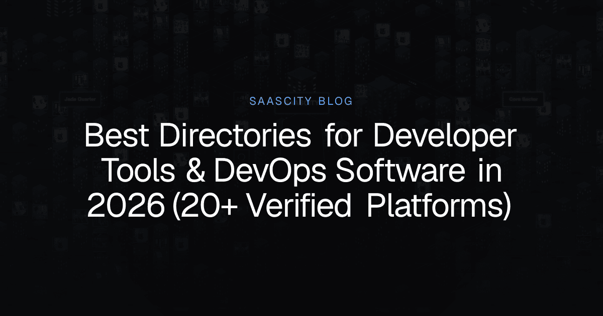 Best Directories for Developer Tools & DevOps Software in 2026 (20+ Verified Platforms)