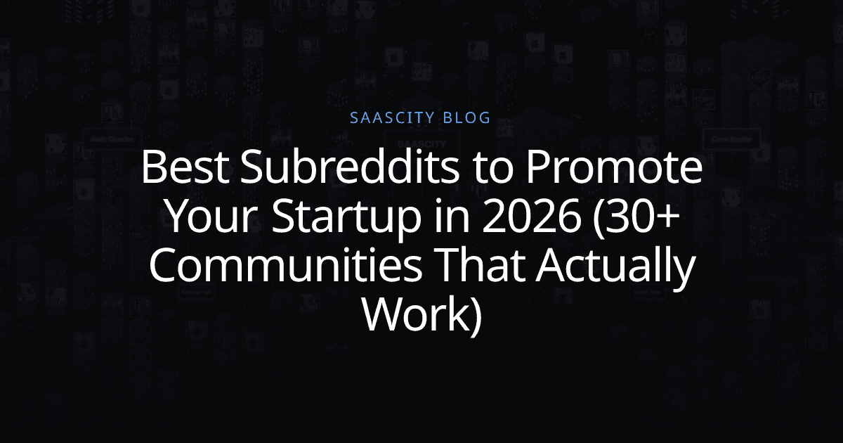 Best Subreddits to Promote Your Startup in 2026 (30+ Communities That Actually Work)