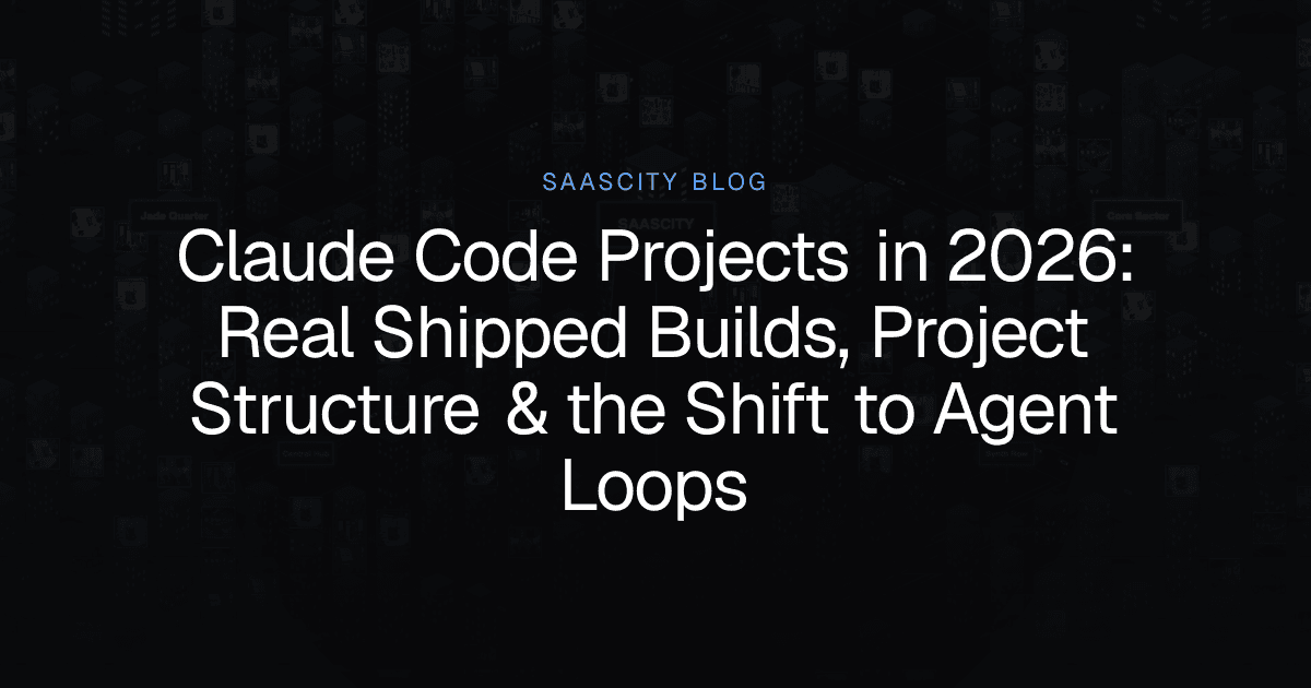 Claude Code Projects in 2026: Real Shipped Builds, Project Structure & the Shift to Agent Loops