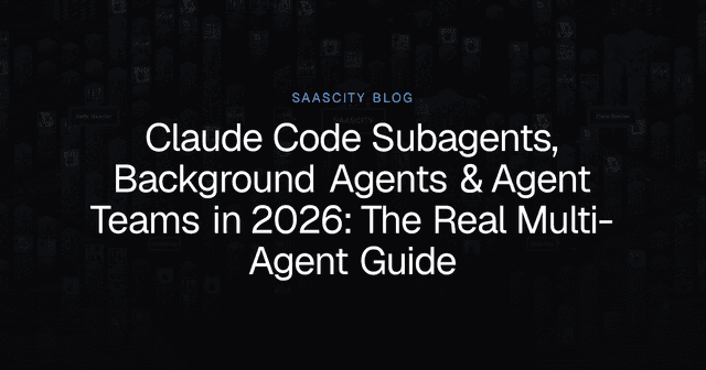 Claude Code Subagents, Background Agents & Agent Teams in 2026: The ...