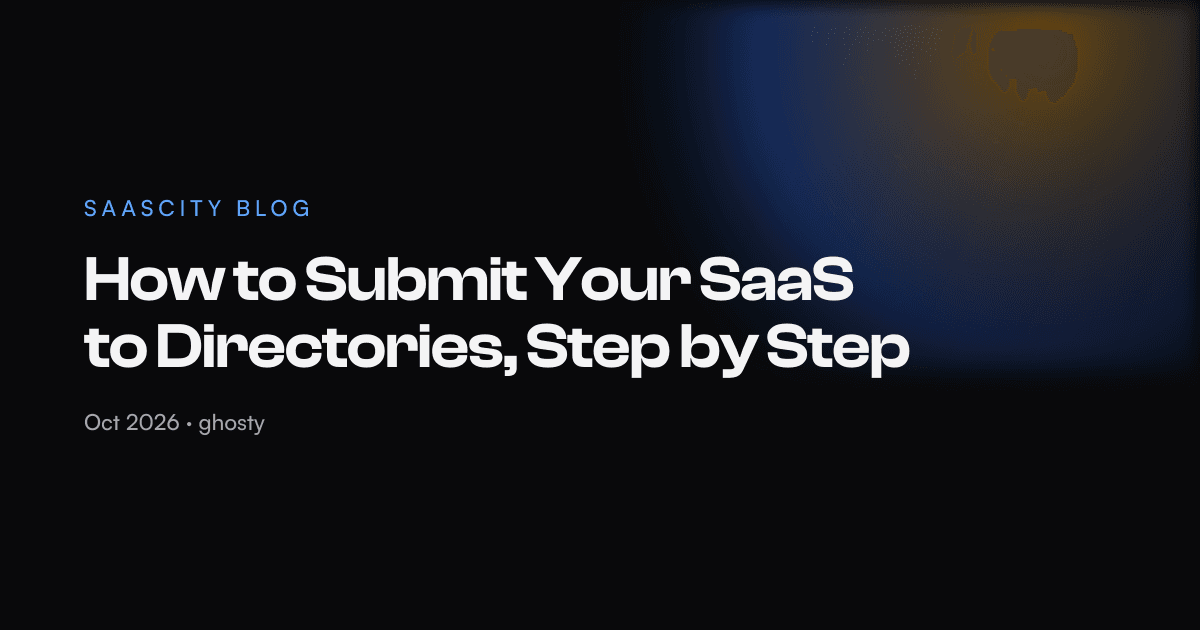 How to Submit Your SaaS to Directories, Step by Step