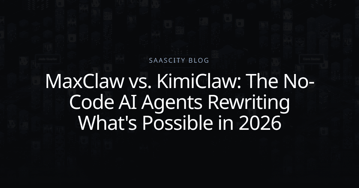 MaxClaw vs. KimiClaw: The No-Code AI Agents Rewriting What's Possible in 2026