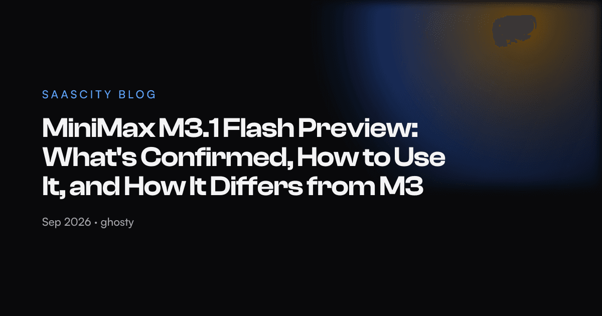 MiniMax M3.1 Flash Preview: What's Confirmed, How to Use It, and How It Differs from M3