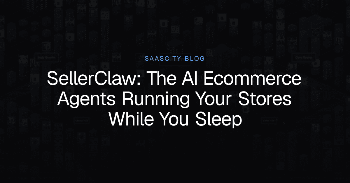 SellerClaw: The AI Ecommerce Agents Running Your Stores While You Sleep