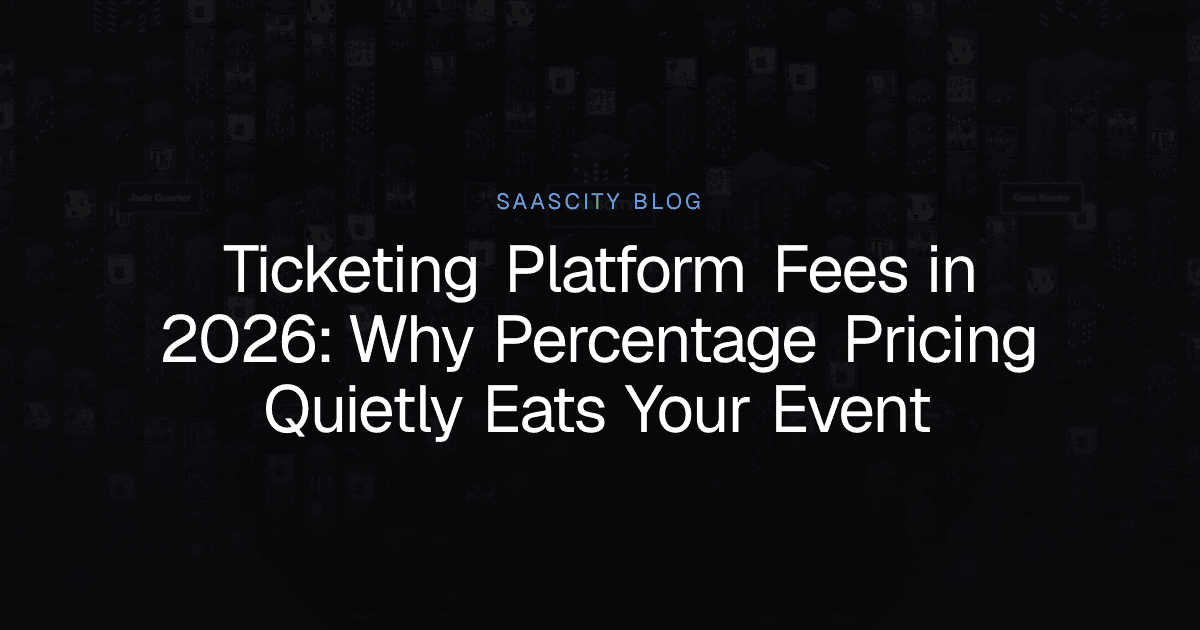 Ticketing Platform Fees in 2026: Why Percentage Pricing Quietly Eats Your Event
