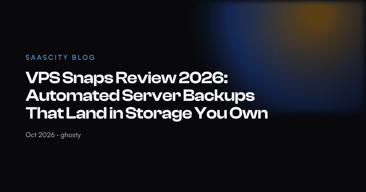 VPS Snaps Review 2026: Automated Server Backups That Land in Storage You Own