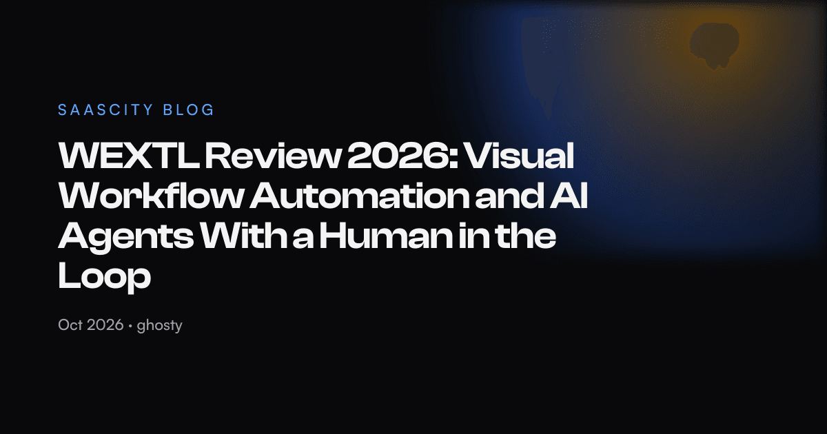 WEXTL Review 2026: Visual Workflow Automation and AI Agents With a Human in the Loop