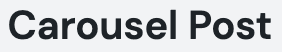 Carousel Post