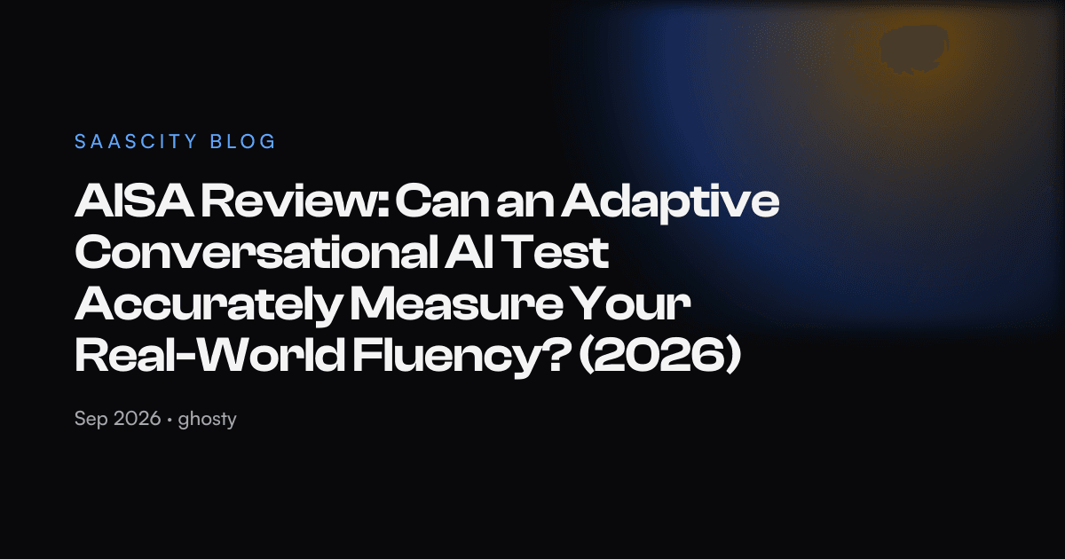 AISA Review: Can an Adaptive Conversational AI Test Accurately Measure Your Real-World Fluency? (2026)