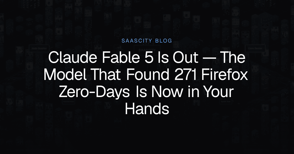 Claude Fable 5 Is Out — The Model That Found 271 Firefox Zero-Days Is Now in Your Hands