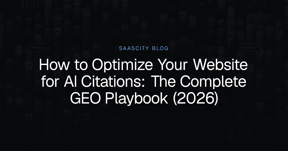 How to Optimize Your Website for AI Citations: The Complete GEO Playbook (2026)