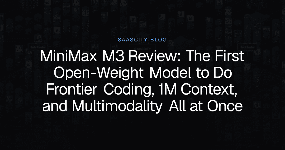 MiniMax M3 Review: The First Open-Weight Model to Do Frontier Coding, 1M Context, and Multimodality All at Once