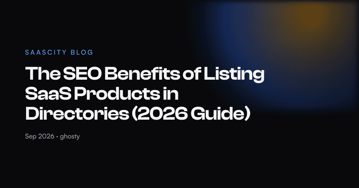 The SEO Benefits of Listing SaaS Products in Directories (2026 Guide)
