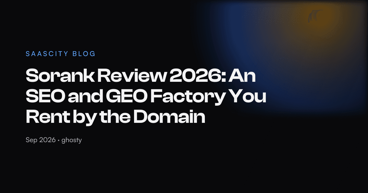 Sorank Review 2026: An SEO and GEO Factory You Rent by the Domain