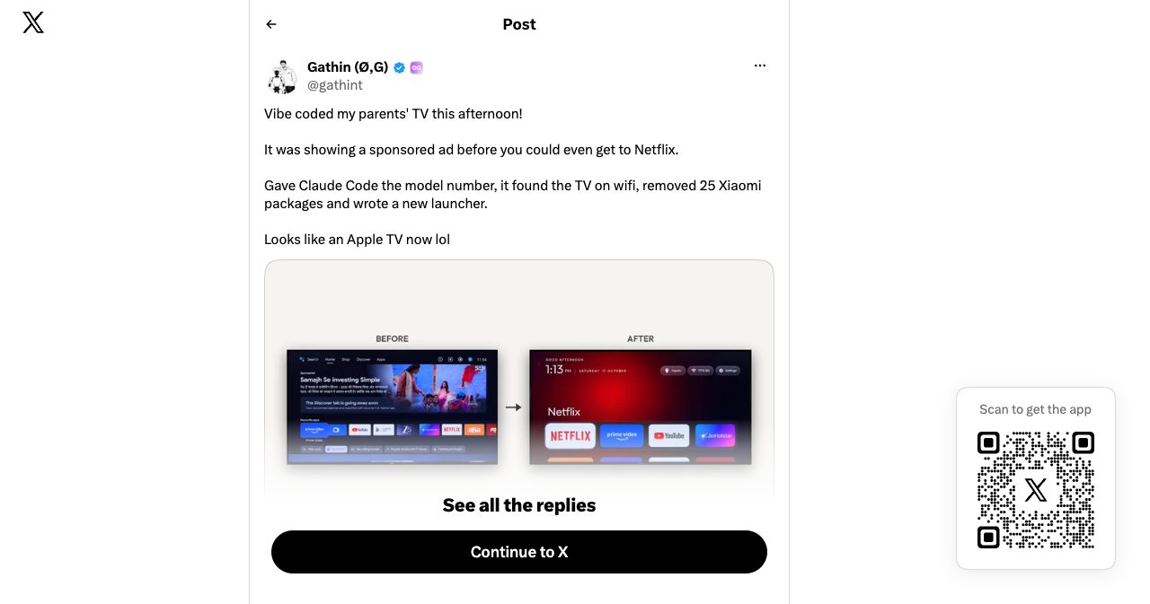 Gathin's post on X from October 17, 2026: "Vibe coded my parents' TV this afternoon!", explaining that the TV showed a sponsored ad before Netflix and that Claude Code found it on Wi-Fi, removed 25 Xiaomi packages and wrote a new launcher, with a before and after image of the home screen