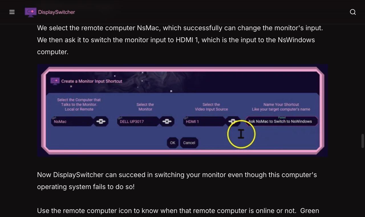 The Remote DisplaySwitcher Monitor Targets section of the docs, explaining that the remote computer NsMac, which can change the monitor's input, is asked to switch it to HDMI 1, the input of the NsWindows computer, above a Create a Monitor Input Shortcut dialog with four fields: Select the Computer that Talks to the Monitor, Local or Remote, set to NsMac, the monitor DELL UP3017, the input HDMI 1 and the name Ask NsMac to Switch to NsWindows