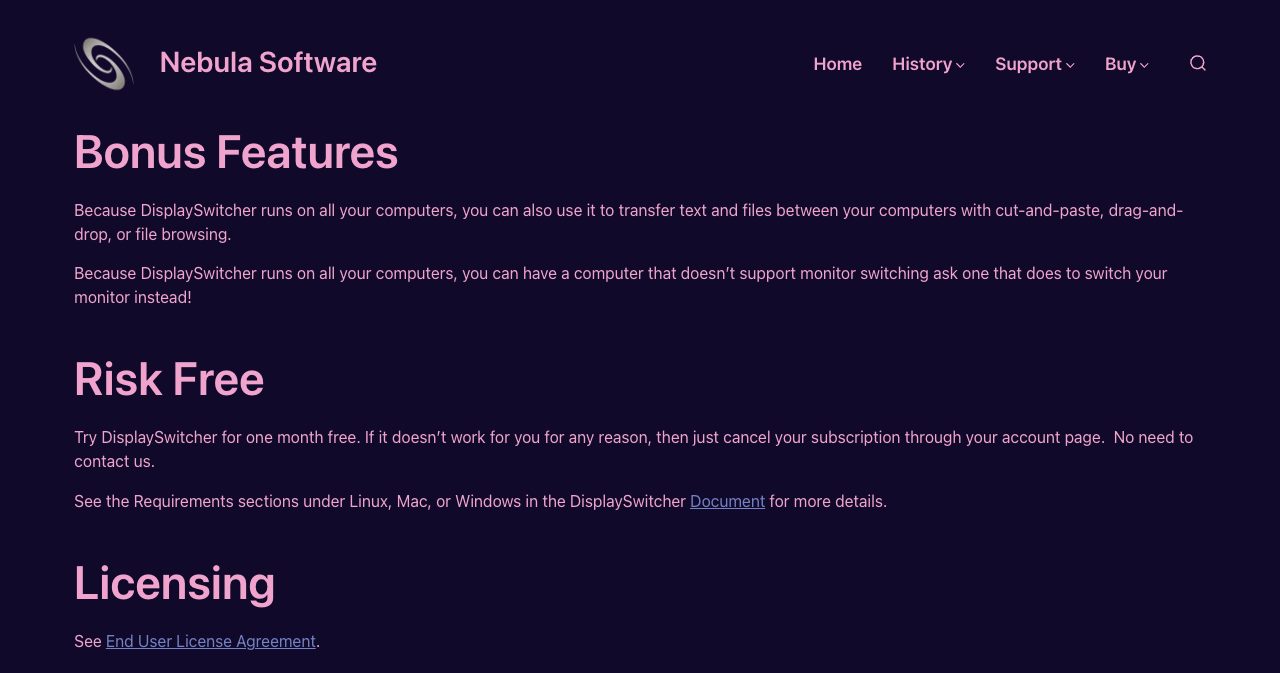 The Bonus Features, Risk Free and Licensing sections of the DisplaySwitcher product page: transferring text and files between computers with cut-and-paste, drag-and-drop or file browsing, asking a computer that supports monitor switching to switch the monitor instead, a one-month free trial you cancel through your account page with no need to contact Nebula Software, a pointer to the requirements in the DisplaySwitcher Document, and a link to the End User License Agreement