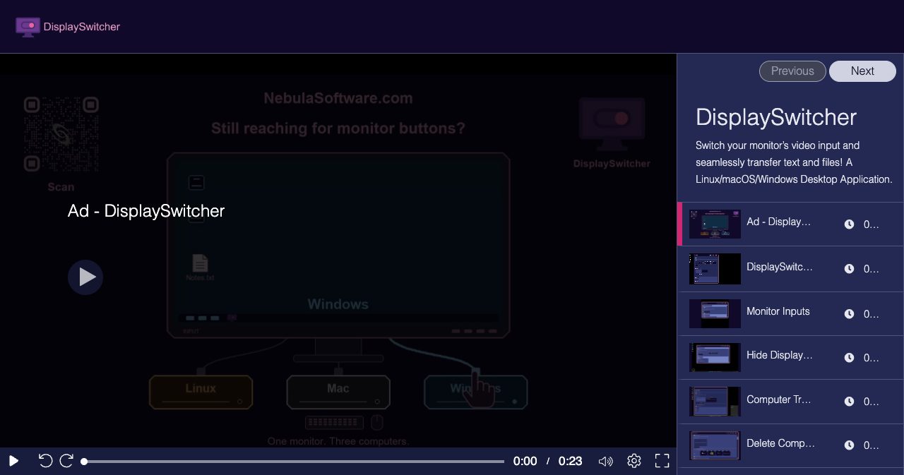 The DisplaySwitcher video channel at videos.nebulasoftware.com playing the Ad - DisplaySwitcher video, with the lines Still reaching for monitor buttons? and One monitor. Three computers. over a monitor wired to Linux, Mac and Windows computers, next to a playlist starting with the ad, the DisplaySwitcher demo, Monitor Inputs, Hide DisplaySwitcher Window after Monitor Switch, Computer Transfers and Delete Computer Transfer Confirmation