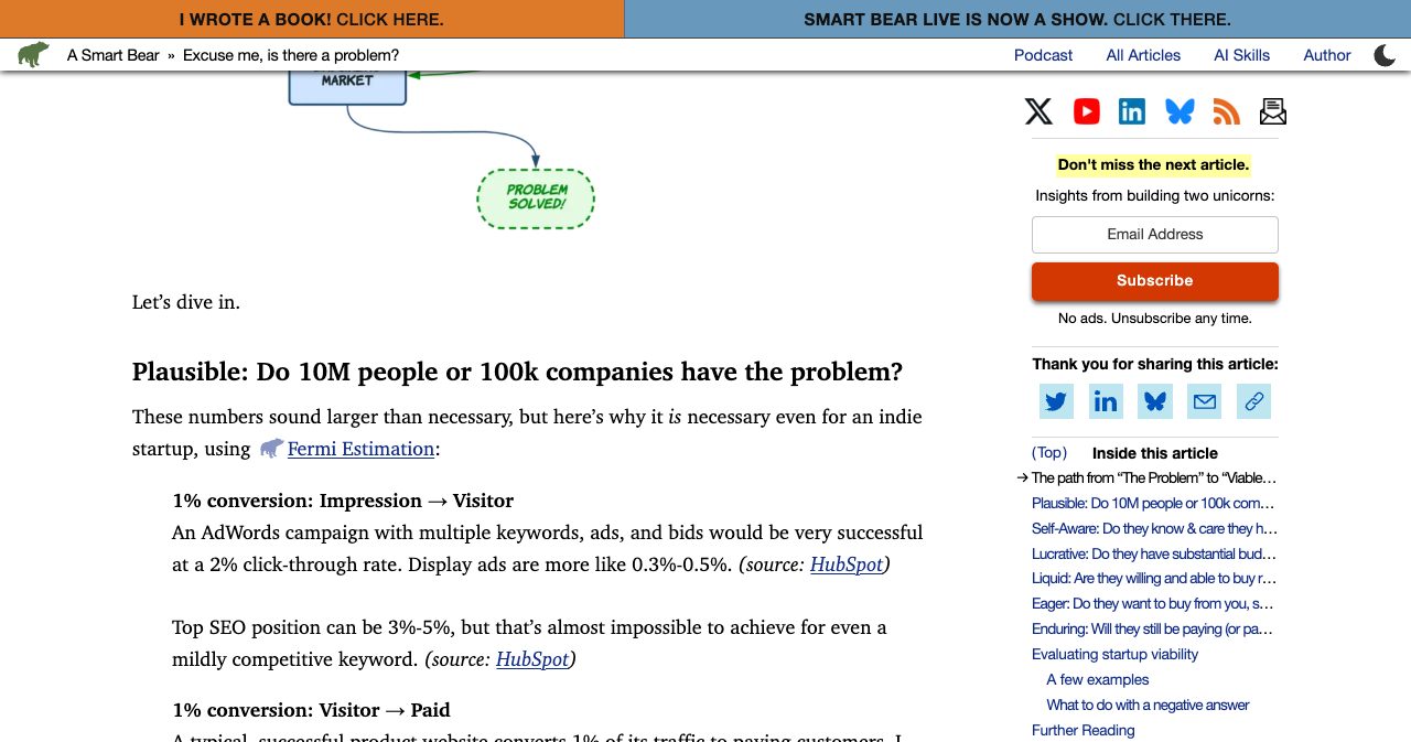 Jason Cohen's essay "Excuse me, is there a problem?" on A Smart Bear, at the section "Plausible: Do 10M people or 100k companies have the problem?", which estimates conversion from impressions to visitors to paying customers.