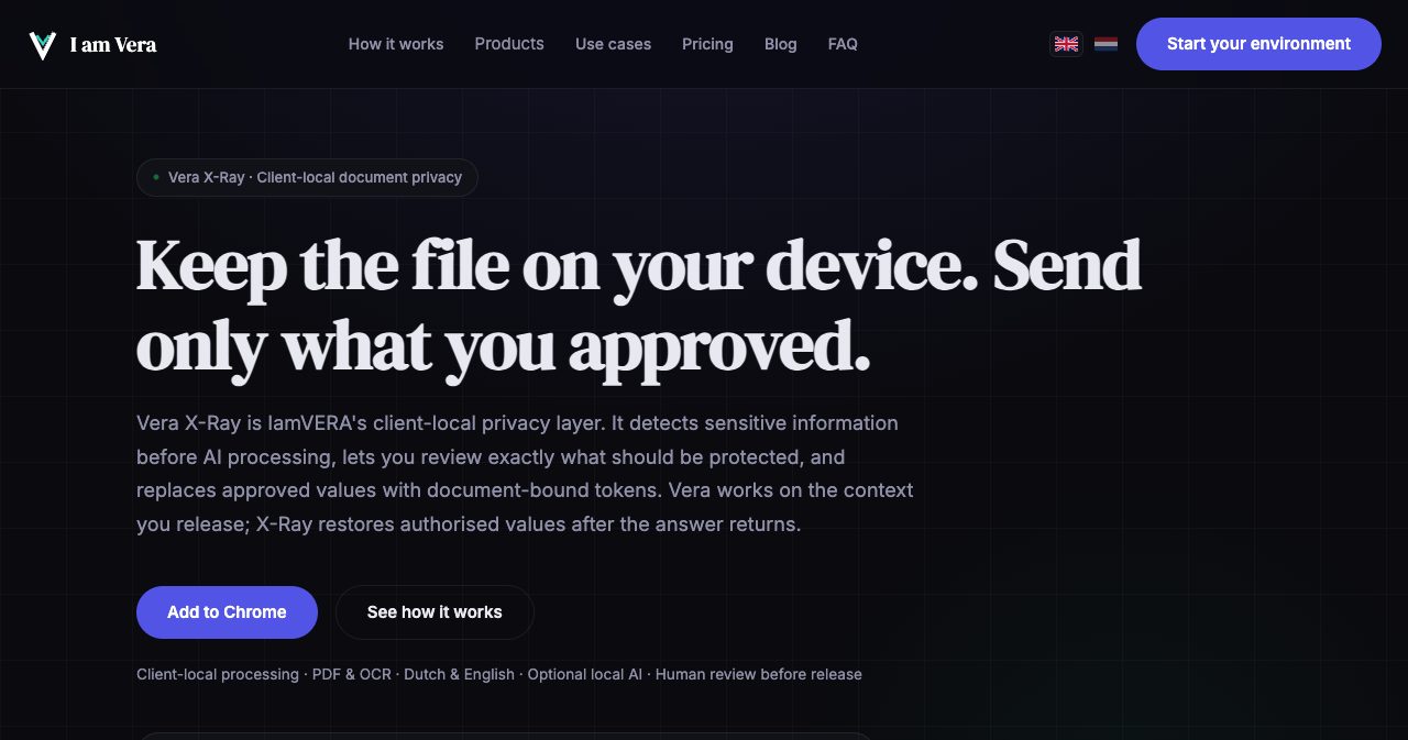 Vera X-Ray page hero: 'Keep the file on your device. Send only what you approved.' with Add to Chrome and See how it works buttons and the line 'Client-local processing, PDF and OCR, Dutch and English, optional local AI, human review before release'