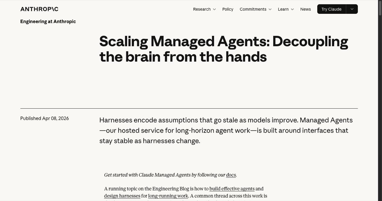 Anthropic engineering post deconstructing Managed Agents into brain, hands and session, the decoupled architecture credited with a 60% p50 and over 90% p95 time-to-first-token reduction