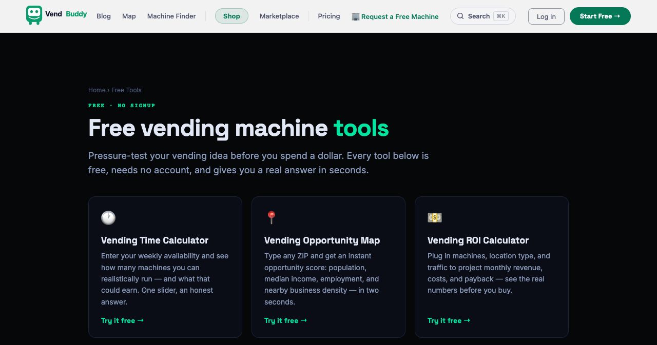 VendBuddy free vending machine tools page reading 'Pressure-test your vending idea before you spend a dollar', with cards for the Vending Time Calculator, the Vending Opportunity Map and the Vending ROI Calculator, each marked 'Try it free'