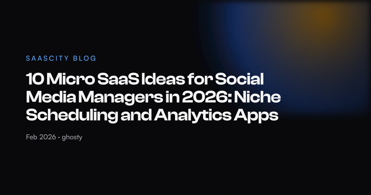 10 Micro SaaS Ideas for Social Media Managers in 2026: Niche Scheduling ...
