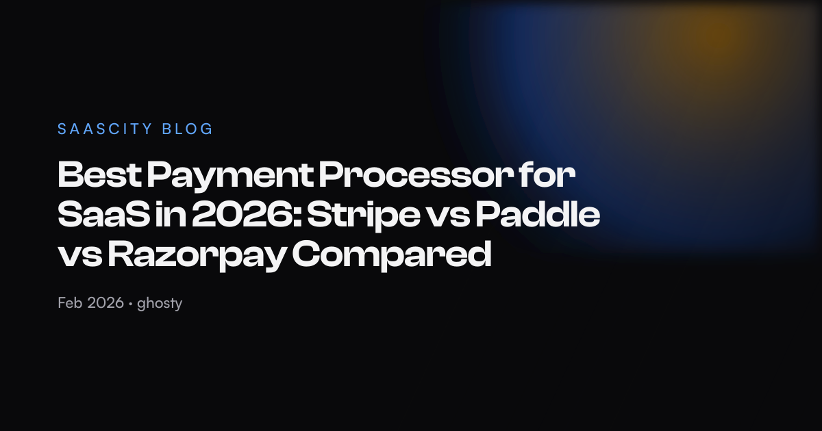 How to Choose the Best Payment Processor for Your SaaS Startup (2026 ...