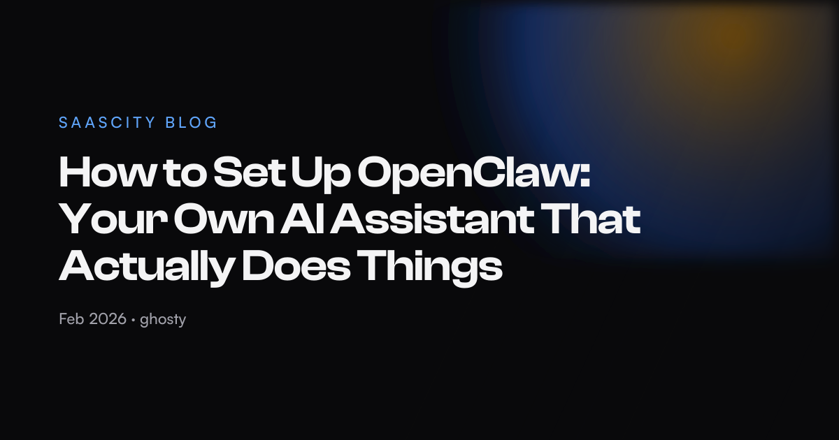 How to Set Up OpenClaw: Your Own AI Assistant That Actually Does Things ...